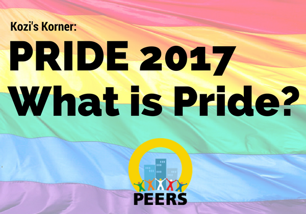 Kozi’s Korner: PRIDE 2017 – What is Pride?